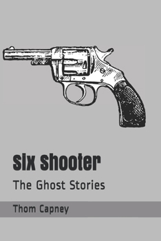 Paperback Six Shooter: The Ghost Stories Book
