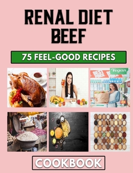 Paperback Renal Diet Beef: Mince recipes to make cooking at home easier Book