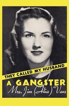 Paperback They Called My Husband a Gangster Book
