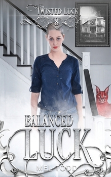 Balanced Luck (Twisted Luck) - Book #8 of the Twisted Luck