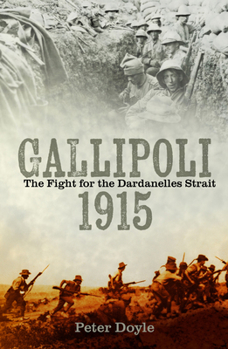 Paperback Gallipoli 1915: The Fight for the Dardanelles Strait Book