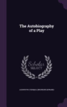 Hardcover The Autobiography of a Play Book