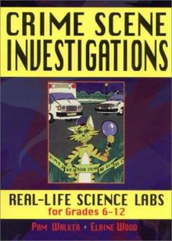 Spiral-bound Crime Scene Investigations: Real Life Science Labs for Grades 6-12 Book