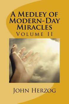 Paperback A Medley of Modern-Day Miracles: Volume II Book