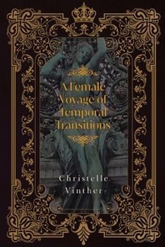 Paperback A Female Voyage of Temporal Transitions Book