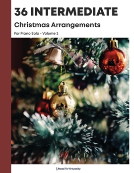 Paperback 36 Intermediate Christmas Arrangements for Piano Solo: Volume 2 Book