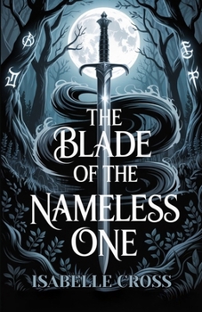 Paperback The Blade of the Nameless One: A dark fantasy paranormal reverse harem romance Book