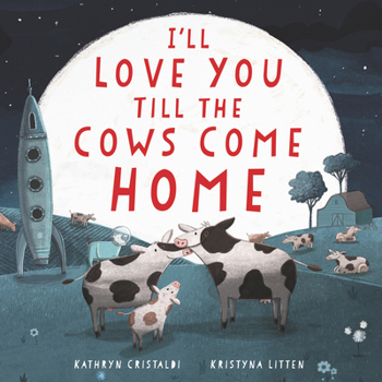 Board book I'll Love You Till the Cows Come Home Board Book