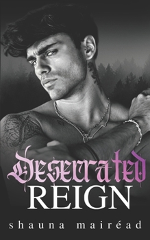 Paperback Desecrated Reign: Kings of Killybegs Book Three (A dark, Irish gangland romance.) Book