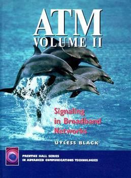 Hardcover ATM, Volume II Signaling in Broadband Networks Book