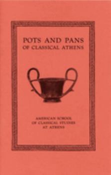 Paperback Pots and Pans of Classical Athens Book