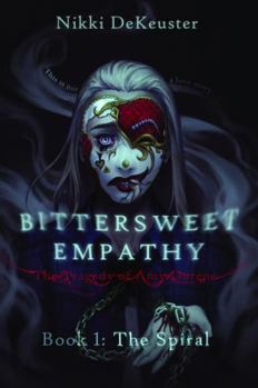 Paperback The Spiral (Bittersweet Empathy: The Tragedy of Amy Durene) Book