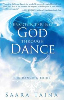 Paperback Encountering God Through Dance: The Dancing Bride Book
