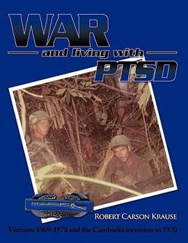 Paperback War and living with PTSD: Vietnam 1969-1970 and the Cambodia incursion in 1970 Book