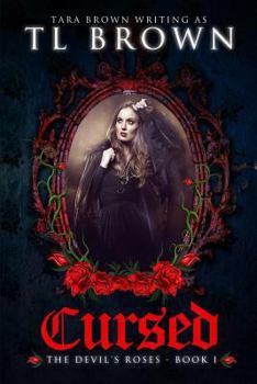 The Roses 1: Cursed - Book #1 of the Devil's Roses