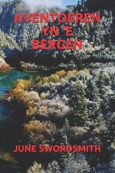AVENTOEREN YN 'E BERGEN (Frisian Edition)