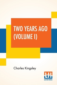 Paperback Two Years Ago (Volume I): In Two Volumes, Vol. I. Book