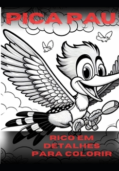 Pica Pau: Rico em Detalhes para Colorir
