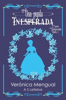 Paperback Una pupila inesperada: Serie Inesperada 1 [Spanish] Book