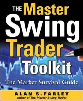 Hardcover The Master Swing Trader Toolkit: The Market Survival Guide Book