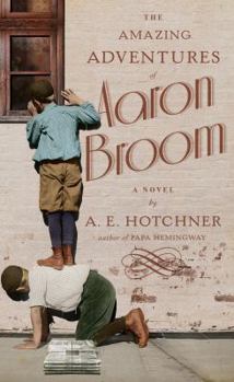 Hardcover The Amazing Adventures of Aaron Broom Book