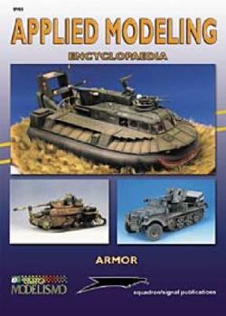 Paperback Applied Modeling Encyclopedia: Armor - Squadron Specials series (8103) Book