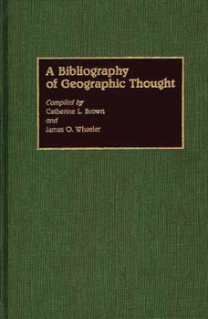 Hardcover A Bibliography of Geographic Thought Book