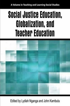 Paperback Social Justice Education, Globalization, and Teacher Education Book