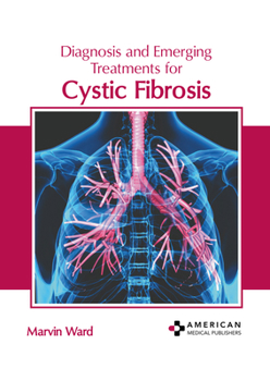 Hardcover Diagnosis and Emerging Treatments for Cystic Fibrosis Book