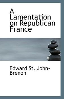 Paperback A Lamentation on Republican France Book
