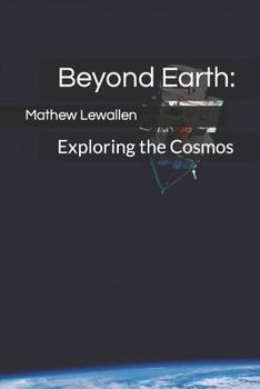 Paperback Beyond Earth: Exploring the Cosmos Book