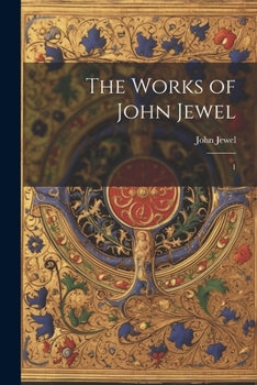 Paperback The Works of John Jewel: 1 Book