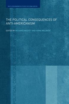 Paperback The Political Consequences of Anti-Americanism Book