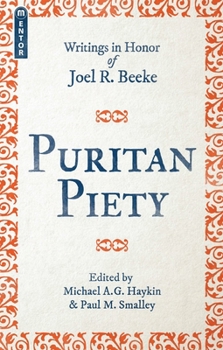 Paperback Puritan Piety: Writings in Honor of Joel R. Beeke Book