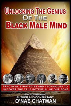 Paperback Unlocking The Genius of The Black Male Mind Book