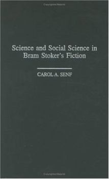 Hardcover Science and Social Science in Bram Stoker's Fiction Book