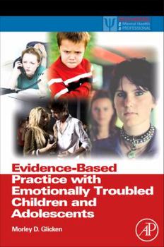 Hardcover Evidence-Based Practice with Emotionally Troubled Children and Adolescents Book