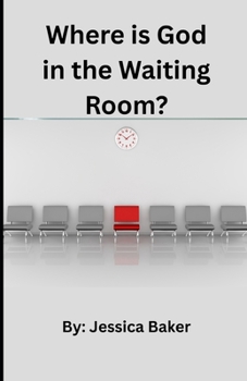 Paperback Where is God in the Waiting Room? Book