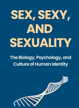 Hardcover Sex, Sexy, and Sexuality Book