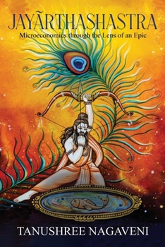 Paperback Jayãrthashastra: Microeconomics Through The Lens Of An Epic Book