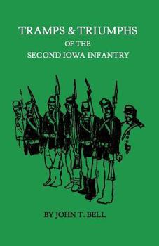 Paperback Tramps & Triumphs of the Second Iowa Infantry Book