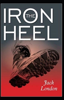 Paperback The Iron Heel Annotated Book