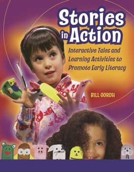 Paperback Stories in Action: Interactive Tales and Learning Activities to Promote Early Literacy Book
