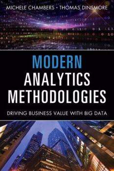 Hardcover Modern Analytics Methodologies: Driving Business Value with Analytics Book