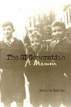 Hardcover The GI Generation: A Memoir Book