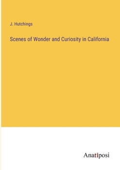 Paperback Scenes of Wonder and Curiosity in California Book