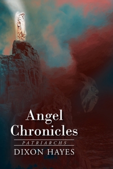 Paperback Angel Chronicles: Patriarchs Book