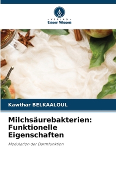 Milchsäurebakterien: Funktionelle Eigenschaften