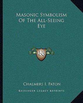 Paperback Masonic Symbolism Of The All-Seeing Eye Book