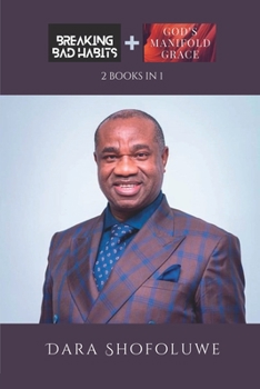 Paperback Breaking Bad Habits + God's Manifold Grace: 2 Books in 1 Book